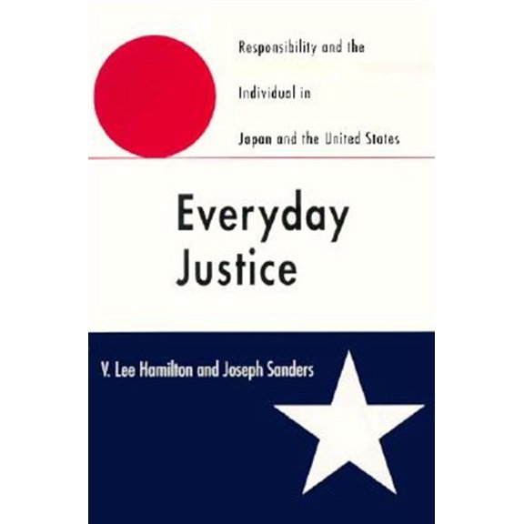 Pre-Owned Everyday Justice : Responsibility and the Individual in Japan and the United States (Paperback)