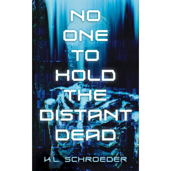 No One To Hold the Distant Dead, (Paperback)