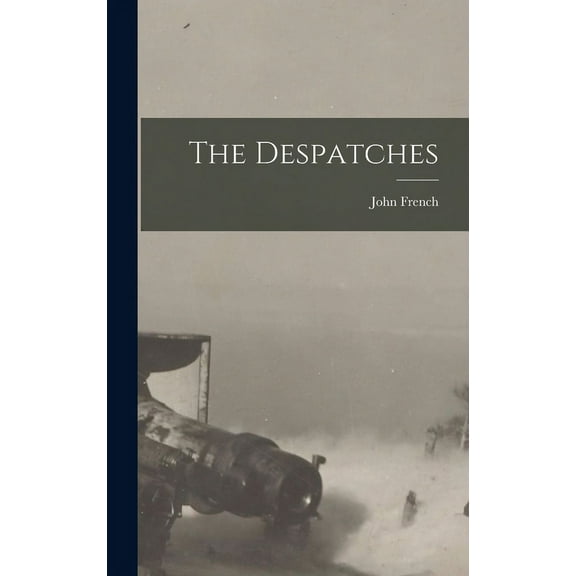The Despatches (Hardcover)