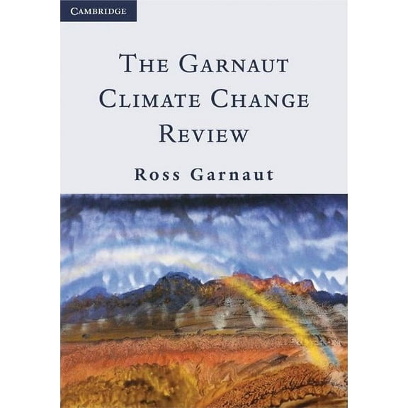 The Garnaut Climate Change Review, (Paperback)
