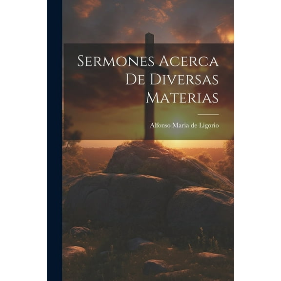 Sermones Acerca De Diversas Materias (Paperback)