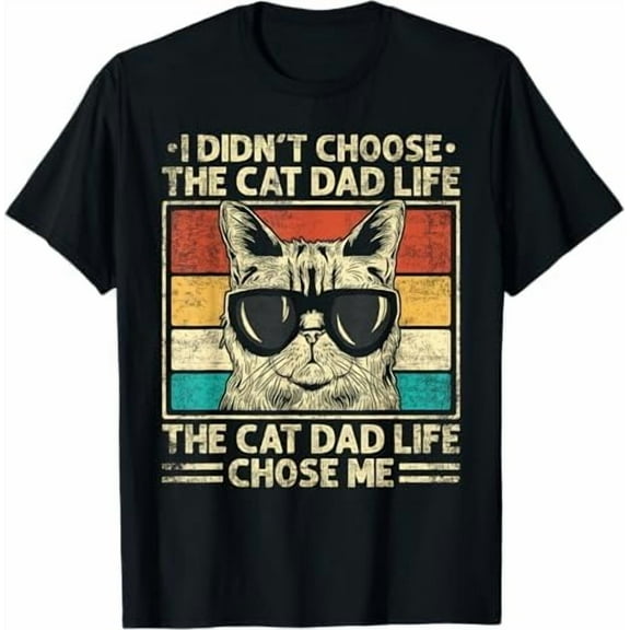 Vintage Cat Dad Life Choose Me Father Day T-Shirt Best Cat Dad Ever Shirt Funny Meow Kitten Pet Lover Gift Tee