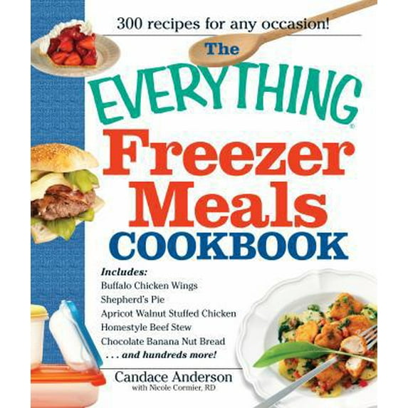 Pre-Owned The Everything Freezer Meals Cookbook (Everything Series) (Paperback) 1440506124 9781440506123