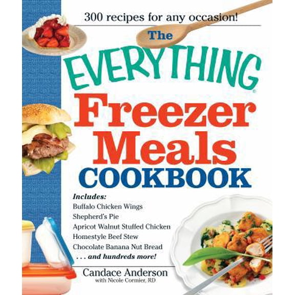 Pre-Owned The Everything Freezer Meals Cookbook (Everything (Cooking)) Paperback