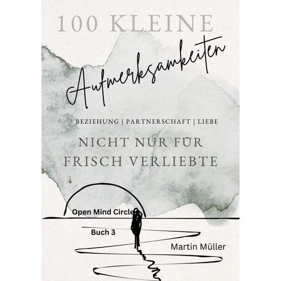 100 kleine Aufmerksamkeiten: Nicht nur fÃ¼r frisch Verliebte, (Paperback)