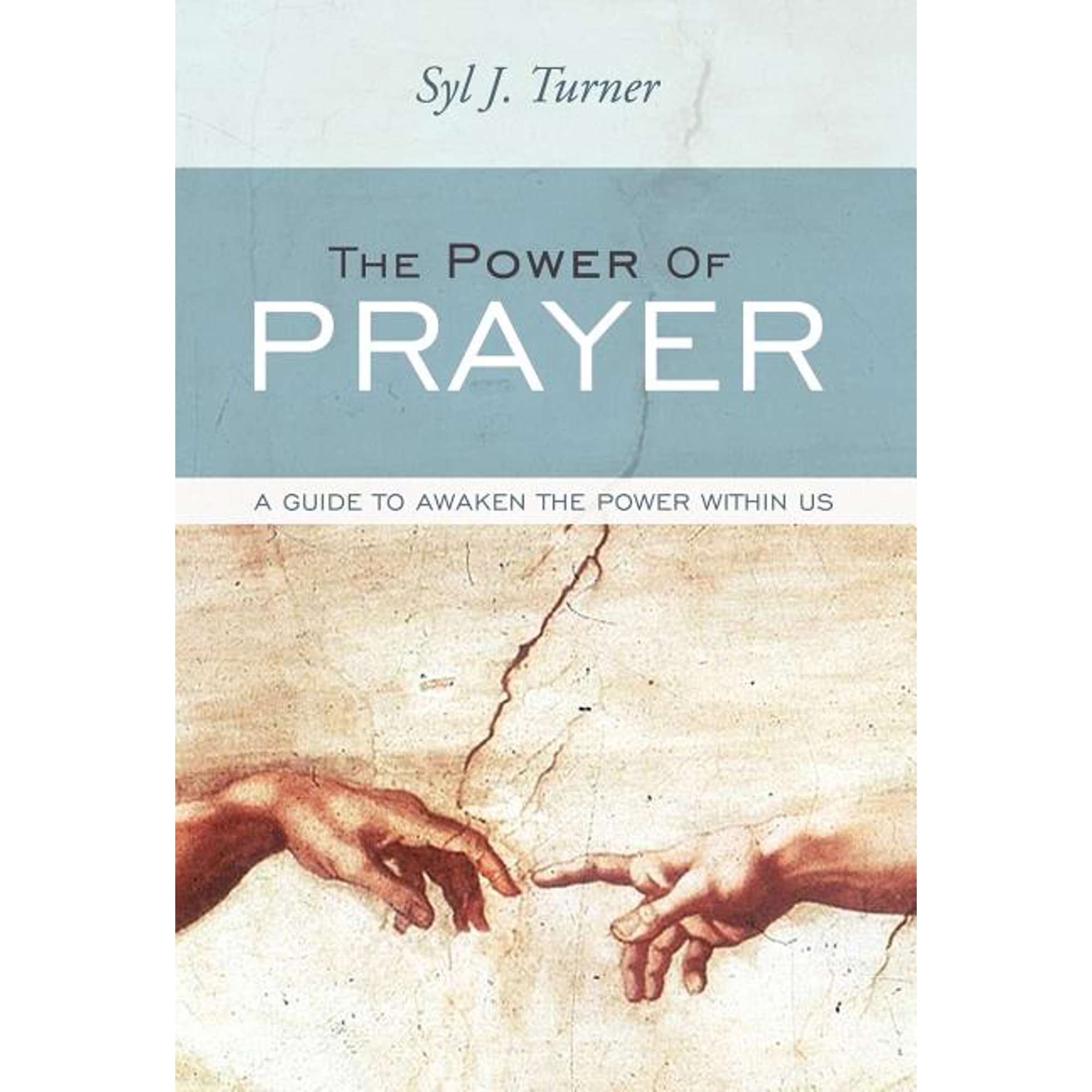 The Power of Prayer: A Guide to Awaken the Power Within Us (Hardcover)