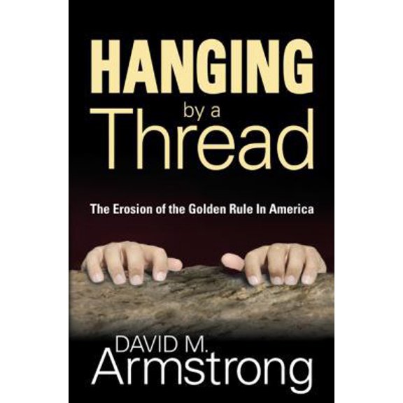 Pre-Owned Hanging By A Thread (Paperback) 1597551783 9781597551786