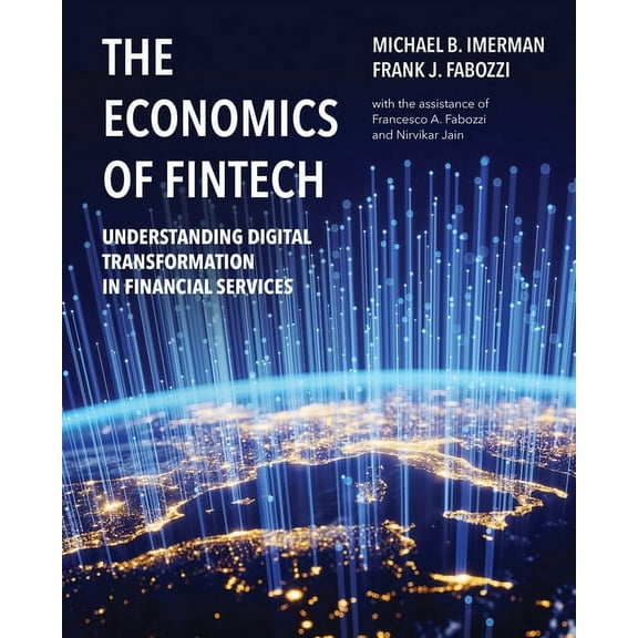 The Economics of Fintech: Understanding Digital Transformation in Financial Services, (Hardcover)