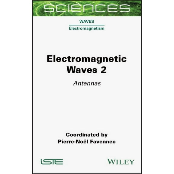 Electromagnetic Waves 2: Antennas, (Hardcover)