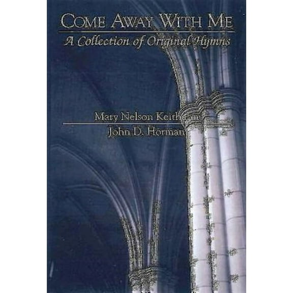 Come Away with Me - A Collection of Original Hymns (Other)
