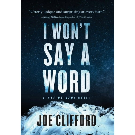 I Won't Say a Word: A Say My Name Novel, (Hardcover)