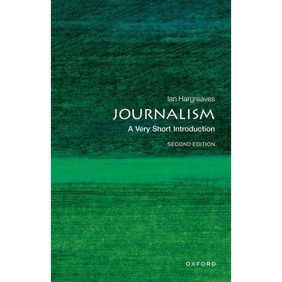 Very Short Introductions Journalism: A Very Short Introduction, (Paperback)