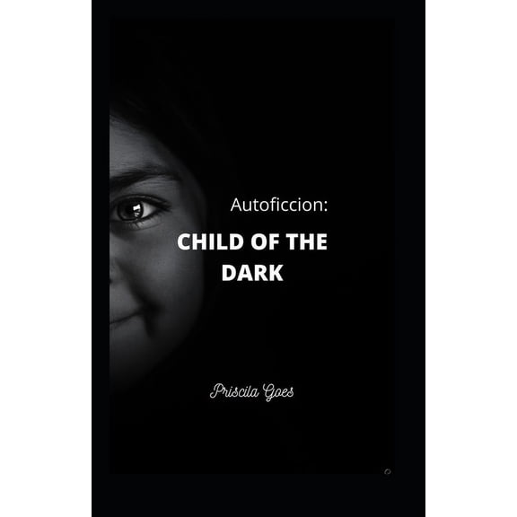 Versão Bilíngue: Autoficcion: Child of the Dark (Paperback)