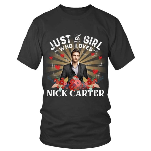 JUST A GIRL WHO LOVES NICK CARTER T-SHIRT