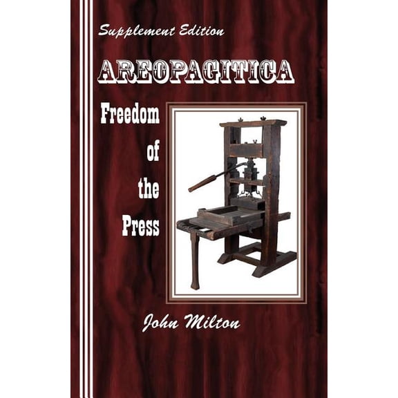 Supplement Edition: Areopagitica: Freedom of the Press