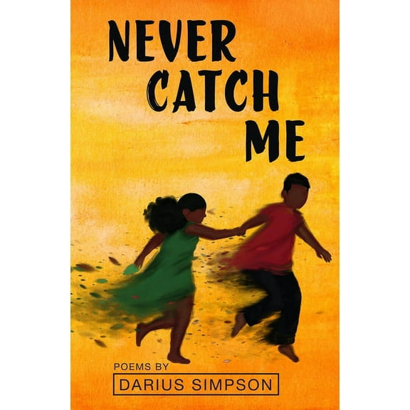 Button Poetry Never Catch Me, (Paperback)