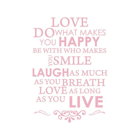 Pink 22" x 31" Love do what makes you happy.... Vinyl Wall Art Home Decor Decal Sticker