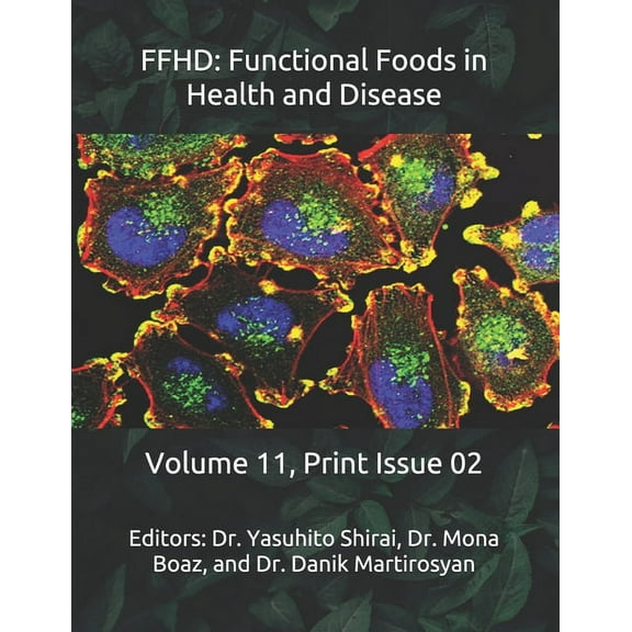 The Journal of Functional Foods in Health and Disease (Volume 11): Ffhd: Functional Foods in Health and Disease: Volume 11, Print Issue 02 (Paperback)