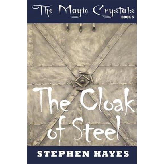 Pre-Owned Magic Crystals: The Cloak of Steel (Paperback)