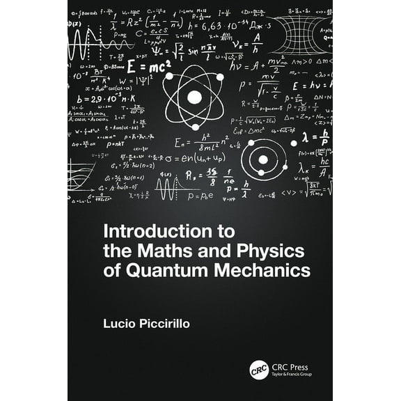 Introduction to the Maths and Physics of Quantum Mechanics, (Hardcover)