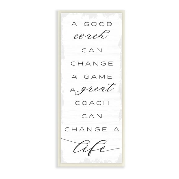 Stupell Industries A Great Coach Change's Life Sentiments Sports Appreciation Inspirational Painting Unframed Art Print Wall Art, 7 x 17