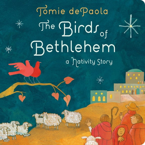 The Birds of Bethlehem: A Nativity Story (Board Book)