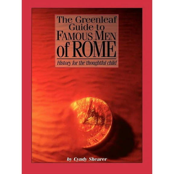 The Greenleaf Guide To Famous Men Of Rome Paperback Cyndy Shearer