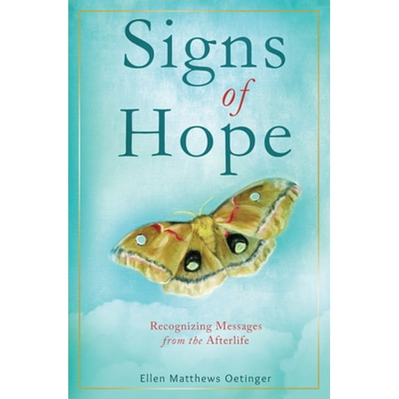 Pre-Owned Signs of Hope: Recognizing Messages from the Afterlife (Paperback) 1735882208 9781735882208
