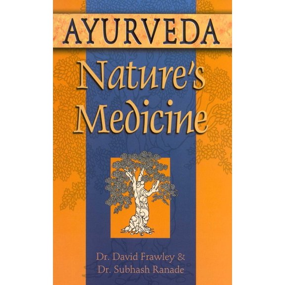 Pre-Owned Ayurveda, Nature's Medicine (Paperback) 0914955950 9780914955955