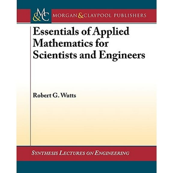 Pre-Owned Essentials of Applied Mathematics for Scientists and Engineers