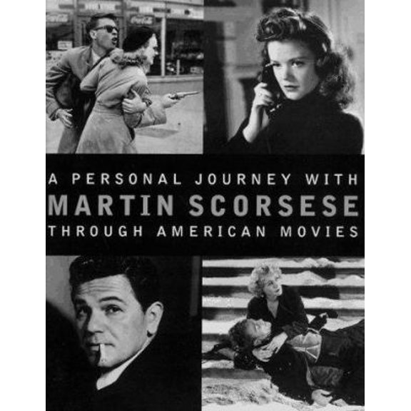 Pre-Owned A Personal Journey With Martin Scorsese Through American Movies (Hardcover) 0786863285 9780786863280