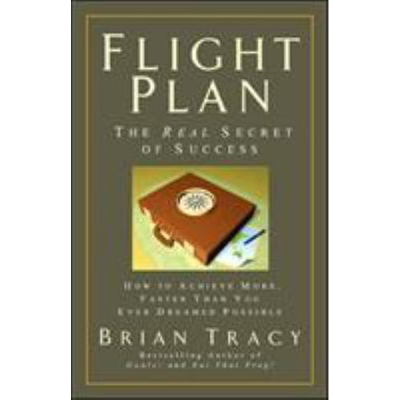 Pre-Owned Flight Plan: The Real Secret of Success (Hardcover) 1576754979 9781576754979