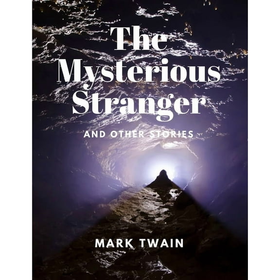 The Mysterious Stranger and Other Stories, (Paperback)