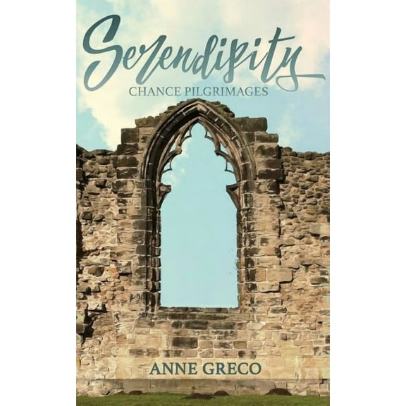 Serendipity: Chance Pilgrimages (Paperback)