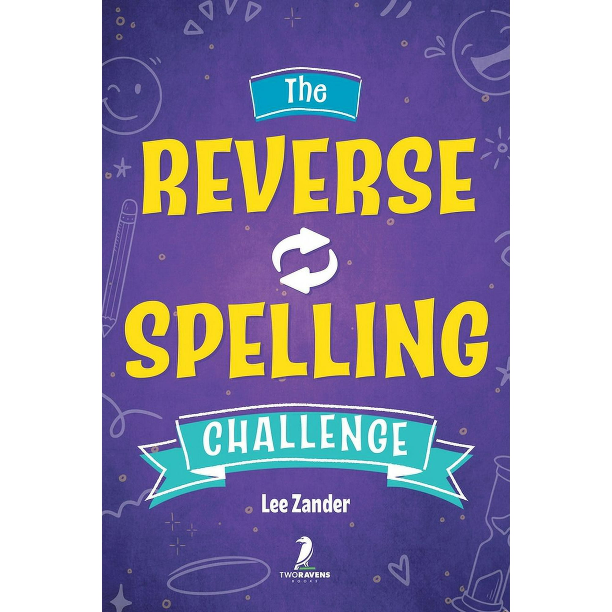 The Reverse Spelling Challenge: A Hilarious, Silly, and Challenging Word Game Book (For 2-4 Players) Ages 10+, (Paperback)