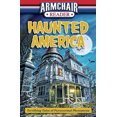 thumbnail image 1 of Pre-Owned Armchair Reader: Haunted America (Terrifying Tales of Paranormal Phenomena) (Paperback) 1450831826 9781450831826, 1 of 1