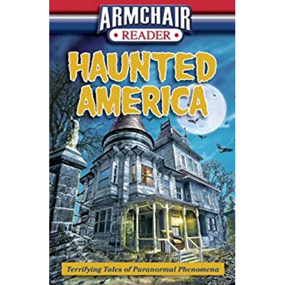 Pre-Owned Armchair Reader: Haunted America (Terrifying Tales of Paranormal Phenomena) (Paperback) 1450831826 9781450831826