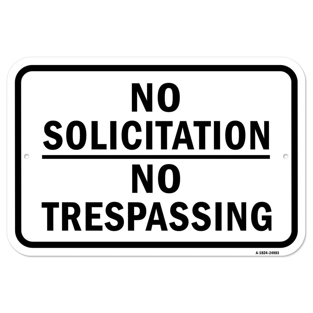 no solicitation no trespassing sign 18 x 24 heavy gauge aluminum