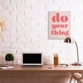 thumbnail image 2 of Stupell Industries Bold Pink Do Your Thing Quote Color Pop Canvas Wall Art Design by Daphne Polselli, 24" x 30", 2 of 6