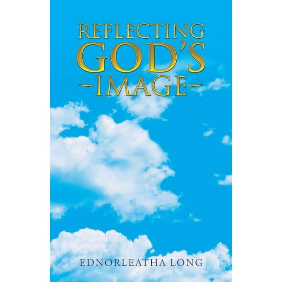 Reflecting God's Image, (Paperback)