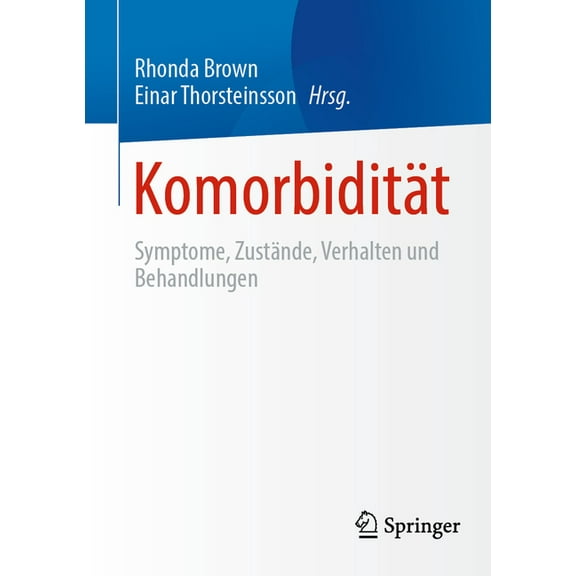 Komorbidität: Symptome, Zustände, Verhalten Und Behandlungen, (Paperback)