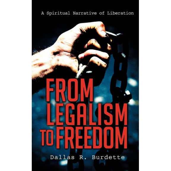 From Legalism to Freedom, (Hardcover)