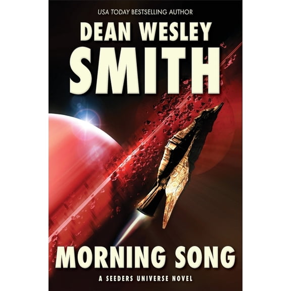 Seeders Universe Morning Song: A Seeders Universe Novel, Book 3, (Paperback)