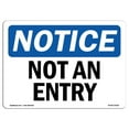 thumbnail image 1 of SignMission OS-NS-A-1218-L-15156 12 x 18 in. OSHA Notice Sign - Not An Entry, 1 of 1