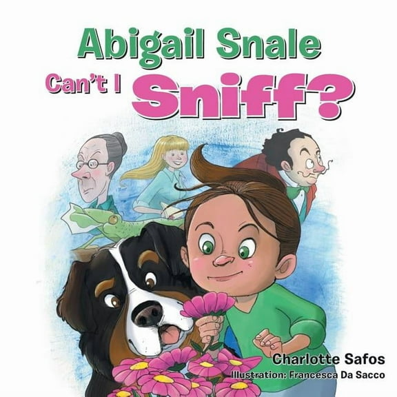 Abigail Snale, Can't I Sniff?, (Paperback)