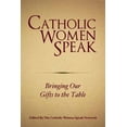 thumbnail image 1 of Pre-Owned Catholic Women Speak: Bringing Our Gifts to the Table (Paperback) 0809149745 9780809149742, 1 of 1