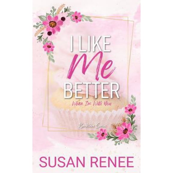 Pre-Owned I Like Me Better: Special Edition Paperback (Bardstown Series Special Edition Paperbacks) (Paperback) 1964930154 9781964930152