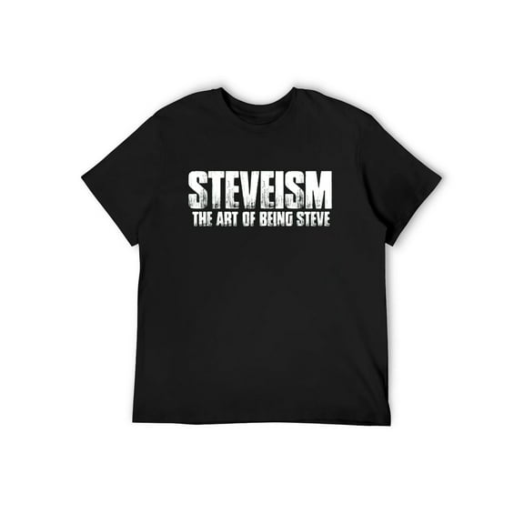Funny Steve Gift: Steveism The Art Of Being Steve Mens Shirt Black Small