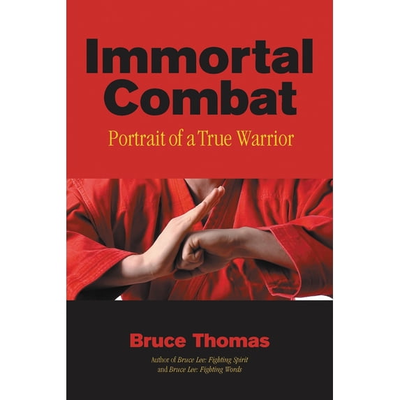 Pre-Owned Immortal Combat: Portrait of a True Warrior (Paperback) 1583941738 9781583941737