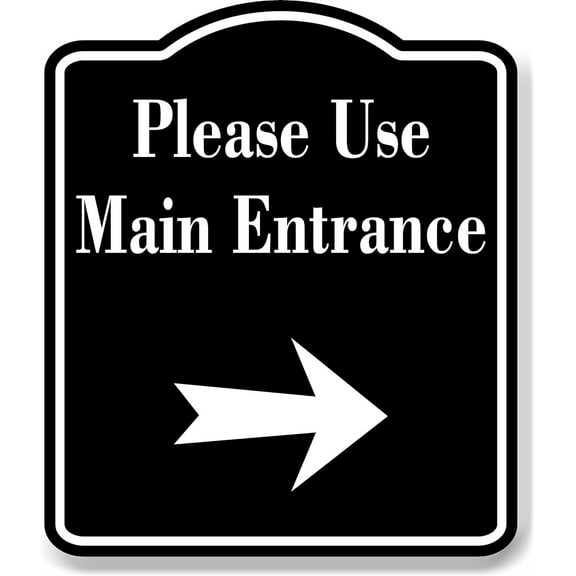 Please Use Main Entrance Right Arrow BLACK Aluminum Composite Sign, 8.5"x10"